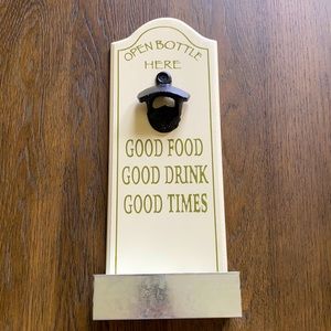 Good Food Good Drink Good Times Bottle Opener